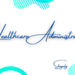 Healthcare Administration Shaynly