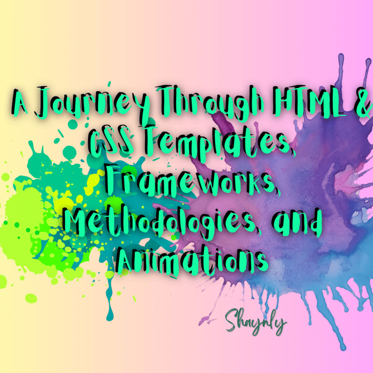 A Journey Through HTML & CSS Templates, Frameworks, Methodologies, and Animations