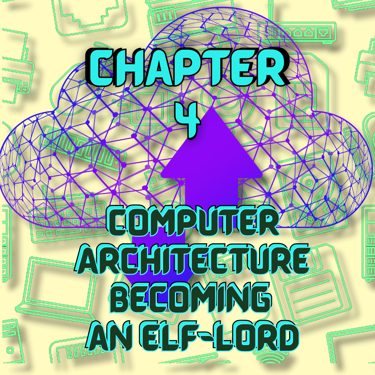 Learn-Computer-Architecture-Becoming-an-Elf-Lord-Chapter-4