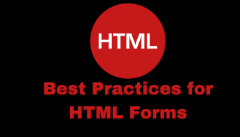 Best Practices for HTML Forms
