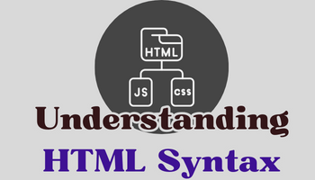 Understanding HTML Syntax
