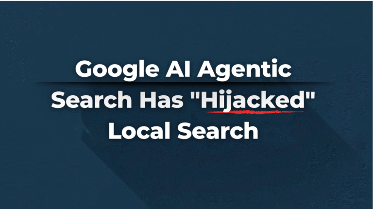 Google Ai Agentic Search Has &Quot;Hijacked&Quot; Local Search