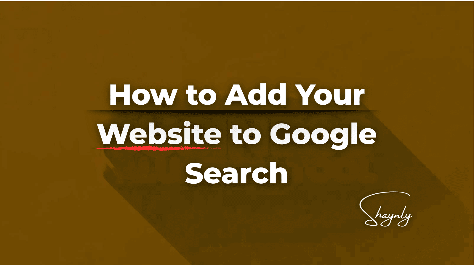 How To Add Your Website To Google Search: Complete 24-48 Hour Indexing Guide