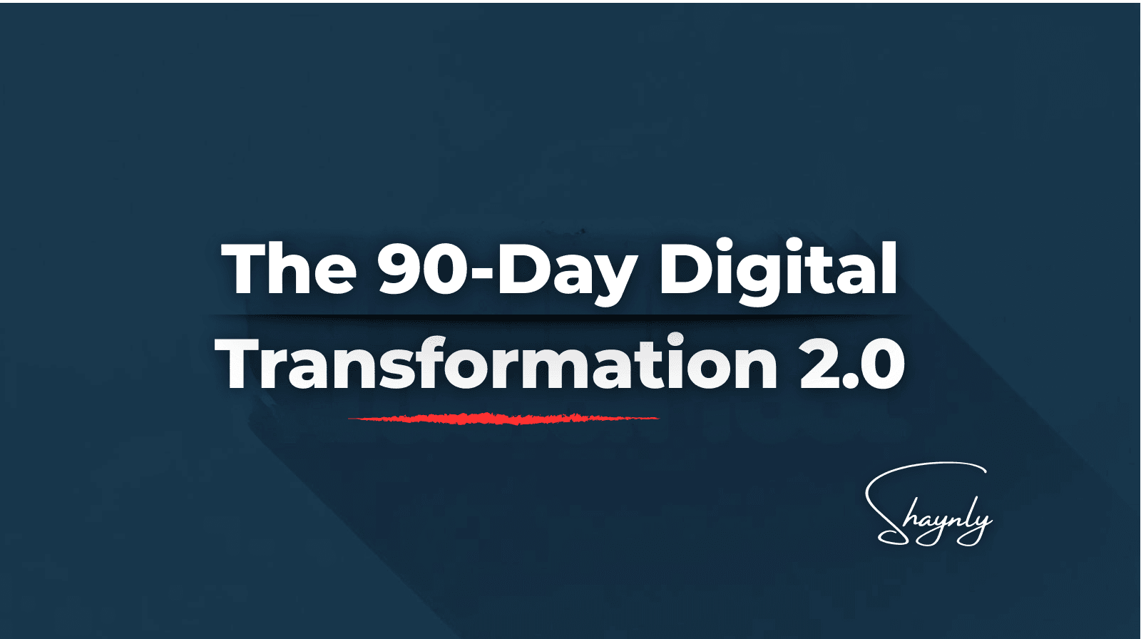 The 90-Day Digital Transformation 2.0: Navigating The 2026 Digital Cliff